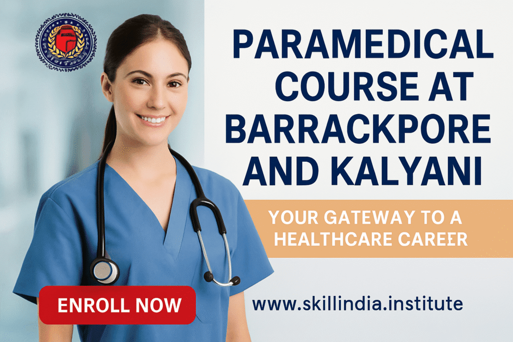 Best Paramedical Course at Barrackpore and Kalyani β Skill India Paramedical Institute 4 Paramedical Course at Barrackpore and Kalyani